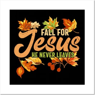 Fall For Jesus He Never Leaves Christian Autumn Posters and Art